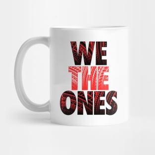 we the ones Mug